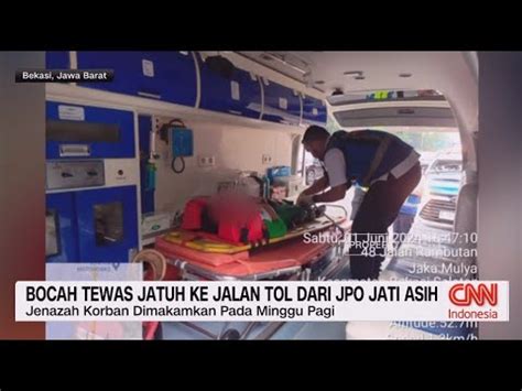 Bocah Tewas Jatuh Ke Jalan Tol Dari JPO Jati Asih YouTube