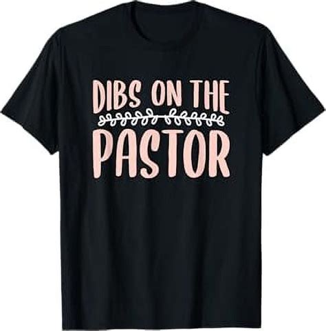 Dibs On The Pastor Church Pastors Pastor S Wife Humor T Shirt Walmart