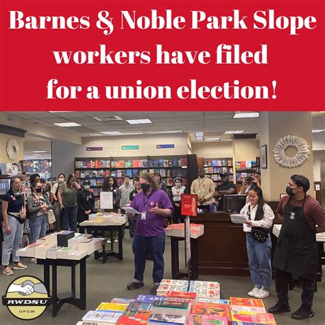 Park Slope Barnes Noble Workers File For Union With Rwdsu New York