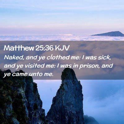 Matthew 25 36 KJV Bible Verse Images