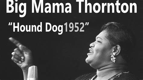 The Midnite Son Featuring Big Mama Thornton 1952 Hound Dog By The House