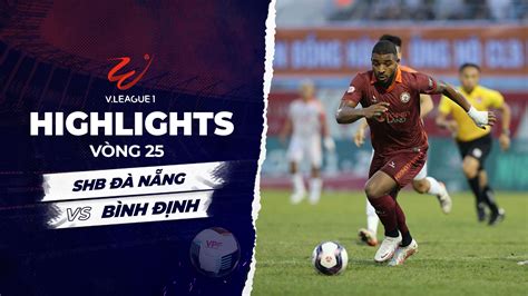 Highlights SHB Đà Nẵng Bình Định Vòng 25 V League 2022 23 VieON