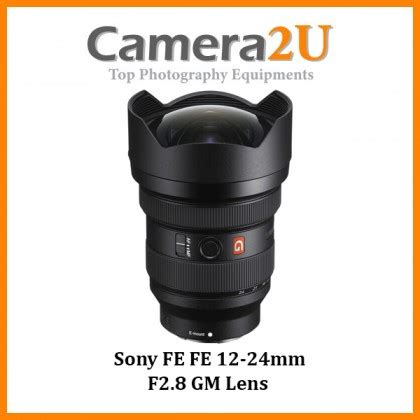 Sony FE 12 24mm F 2 8 GM Lens Sony MSIA Camera2u Malaysia Top