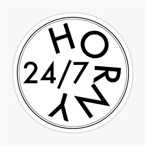 Horny 24 7 All The Time Adult Humor Sticker For Sale By IBD HOUS Redbubble