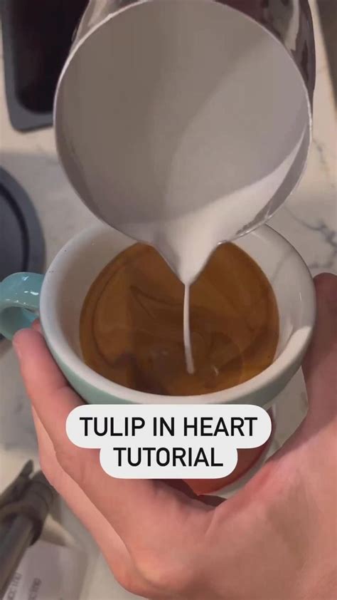 Tulip In Heart Latte Tutorial Coffee Barista Art Coffee Art Coffee