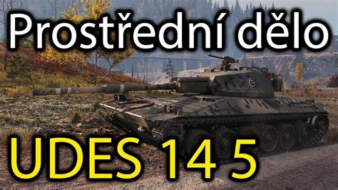 World Of Tanks Udes 14 Alt 5 Prostřední Dělo Youtube