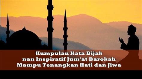 Kumpulan Kata Bijak Dan Inspiratif Islami Jumat Barokah Penuh Makna