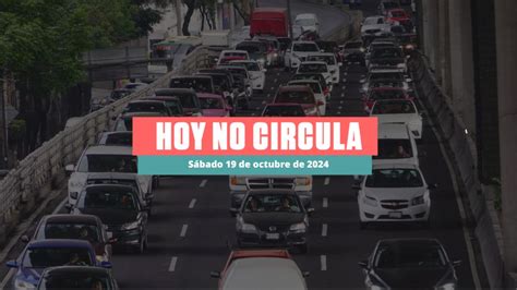 Hoy No Circula sabatino 19 de octubre de 2024 en CDMX y Edomex Qué