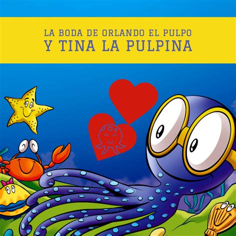 Cuento Infantil La Boda De Orlando El Pulpo Y Tina La Pulpina