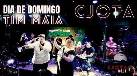 Dia De Domingo Tributo Tim Maia Cjota Soul Show Ao Vivo Youtube