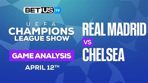 Real Madrid Vs Chelsea Champions League Expert Predictions Soccer