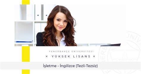 Fenerbah E Niversitesi On Twitter Letme Y Ksek Lisans Program