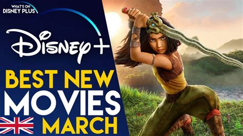 Best New Movies Coming To Disney+ In March (UK/Ireland) – What's On Disney Plus