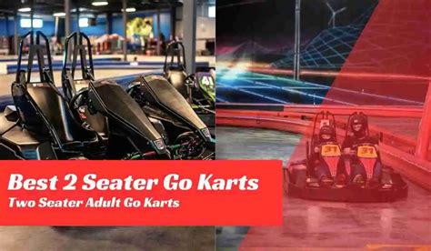 Best 2 Seater Go Kart For Adults - Dual Seat Rental & Racing Karts