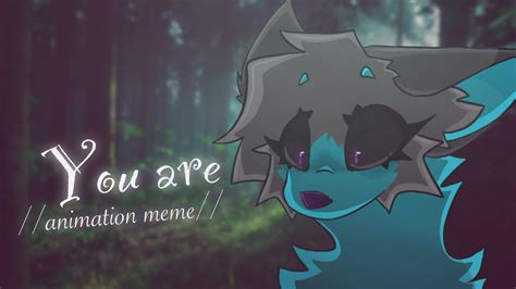 You Are Animation Meme Late B Day Gift FlipaClip YouTube