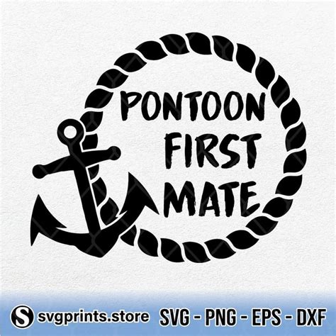 Pontoon First Mate Boat Anchor Svg Png Dxf Eps Pontoon Boat Anchor Anchor