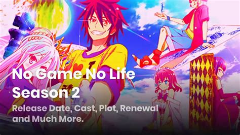 No Game No Life Season 2 Release Date Cast Plot Renewal And Much More Youtube