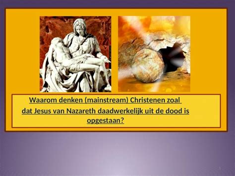 PPT Waarom Denken Mainstream Christenen Zoal Dat Jesus Van Nazareth