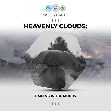 Heavenly Clouds Raining In The Moors Album By Rain And Nature