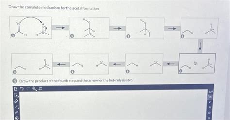 Solved Draw The Complete Mechanism For The Acetal Formation