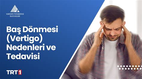 Ba D Nmesi Vertigo Nedenleri Ve Tedavisi Youtube