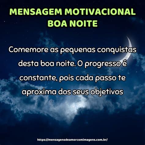 Mensagem De Boa Noite Motivacional - Mensagem motivacional boa noite