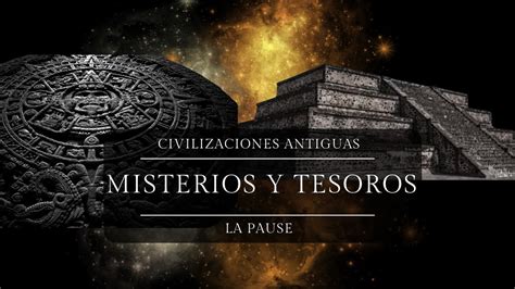 Misterios Y Tesoros De Los Antiguos Y La CivilizaciÓn Azteca Youtube