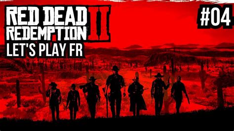 RED DEAD REDEMPTION LET S PLAY FR 04 YouTube