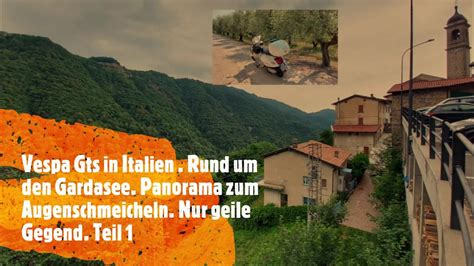 Vespa Gts In Italien Rund Um Den Gardasee Panorama Zum