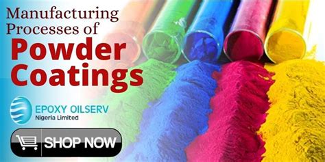 Manufacturing Processes Of Powder Coating Epoxy Oilserv Chemicals