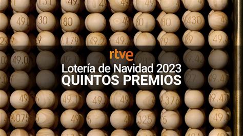 Quintos Premios De La Lotería De Navidad 2023 Dónde Ha Tocado