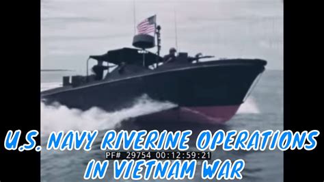 U S Navy Riverine Operations In Vietnam War S Film Youtube