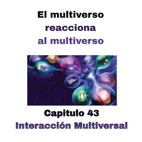 El Multiverso Reacciona Al Multiverso Capitulo Interacci N