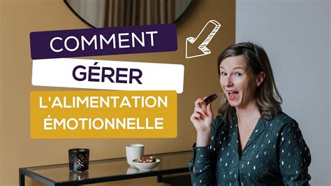 Voyage Bien Tre Comment G Rer L Alimentation Motionnelle Youtube