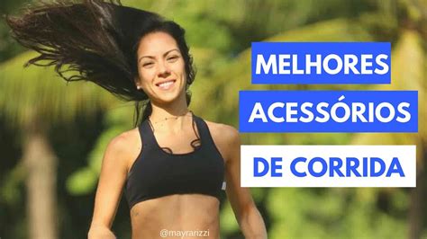 Os Melhores Acess Rios Para Corrida Youtube