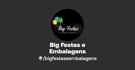 Big Festas E Embalagens Instagram Facebook Linktree