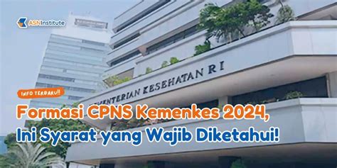 Formasi CPNS Kemenkes 2024 Ini Syarat Yang Wajib Diketahui