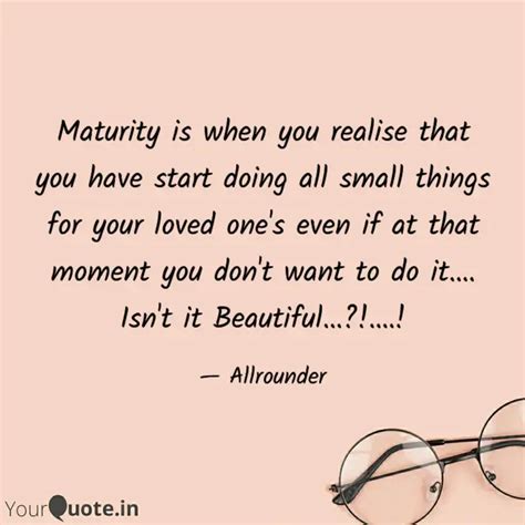 Maturity Is When You Real Quotes Writings By Riddhi YourQuote