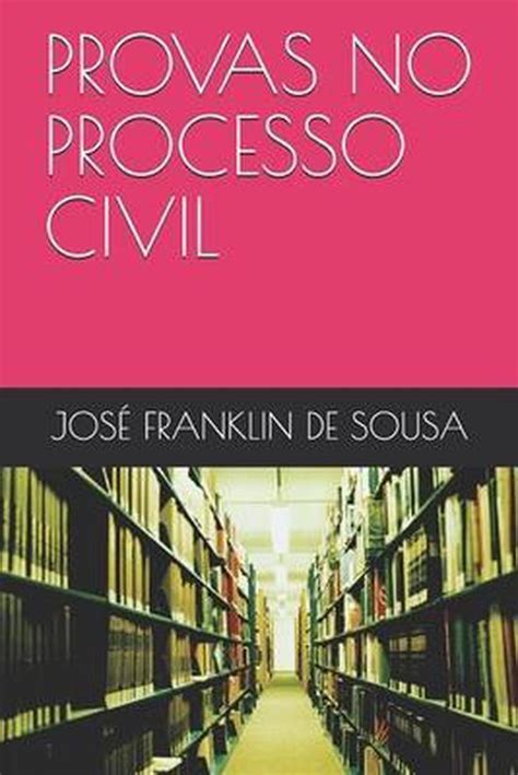 Provas No Processo Civil 9798652043124 Jose Franklin De De Sousa