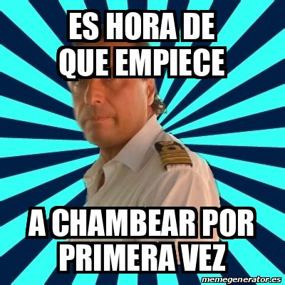 Meme Francesco Schettino Es Hora De Que Empiece A Chambear Por