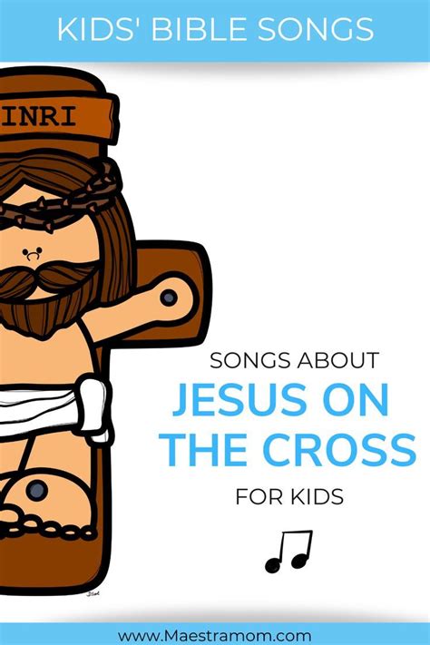 Jesus On The Cross Bible Songs For Kids Artofit