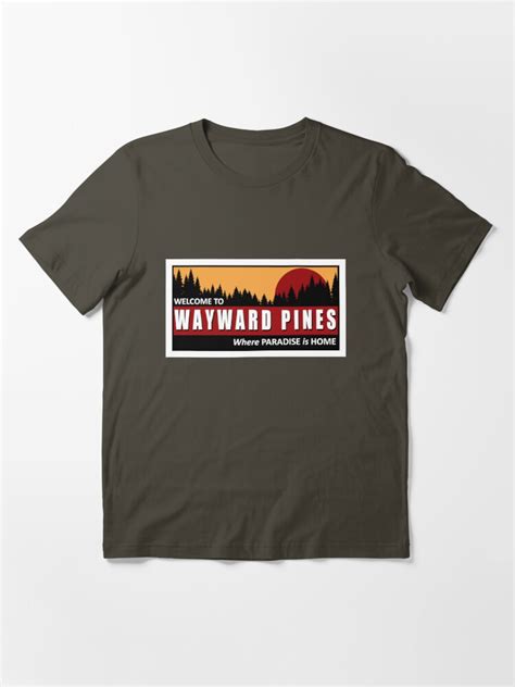 Welcome To Wayward Pines T Shirt For Sale By Hiddencorner Redbubble