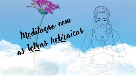 Meditar As Letras Hebraicas 6 KUF REISH SHIM TAV YouTube