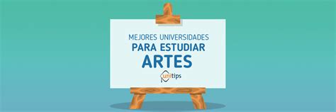 Top 5 Las mejores universidades públicas para estudiar artes