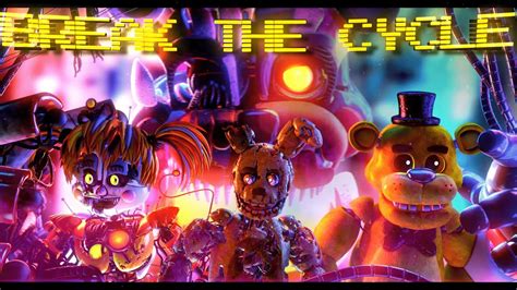 FNAF SFM Break The Cycle Song By TryHardNinja YouTube