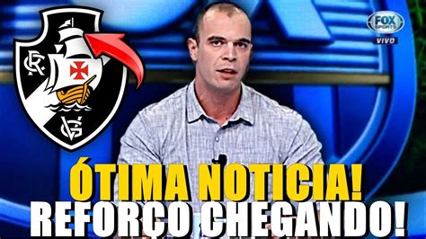 🚨urgente Acabou De Anunciar Vasco Acerta Com Jogador Noticias Do Vasco Youtube