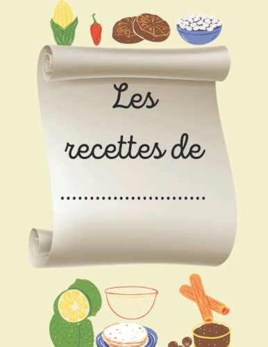 Mes Recettes Mon Carnet De Recettes A Remplir Et Personnaliser