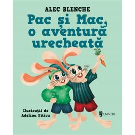 Pac Si Mac O Aventura Urecheata Alec Blenche Libraria CLB