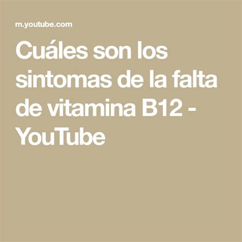 Cuáles Son Los Sintomas De La Falta De Vitamina B12 Youtube