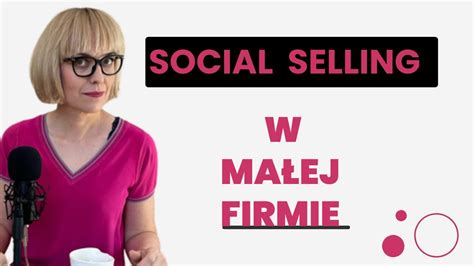 Social Selling W Ma Ej Firmie Youtube